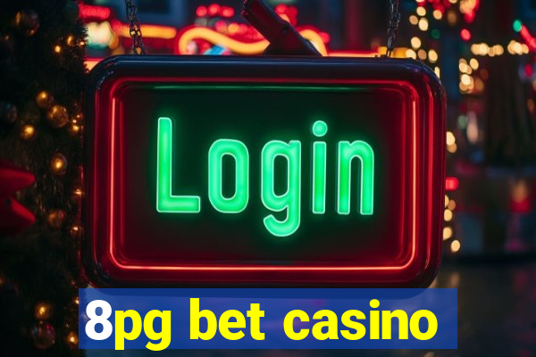 8pg bet casino